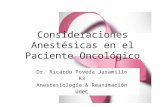 Consideraciones Anestésicas en el Paciente Oncológico