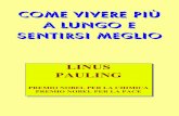 Come Vivere Piu a Lungo e Sentirsi Meglio - Pauling Linus