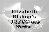 Elizabeth bishop 12 oclock news  a historicist reading