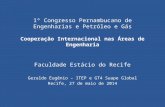 International Cooperation in Engineering - The case of the Pernambuco State in Brazil - G eugenio - Faculdade Estacio - may 27 2014