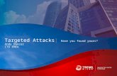 Targeted Attacks: Have you found yours?