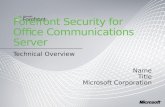 Microsoft Forefront -  Security for Office Communications Server Technical Overview Presentation