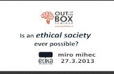 OBS | Is an ethical society ever possile