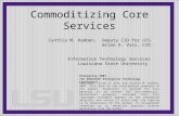 Commoditizing Core Services Cynthia M. Hadden, Deputy CIO for UIS