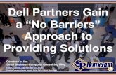 Dell Partners Gain a “No Barriers” Approach to Providing Solutions  (Slides)