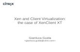 Xen and Client Virtualization: the case of XenClient XT