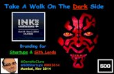 Take a Walk on the Dark Side: Branding for Startups & Sith Lords (Mumbai, Nov 2014)
