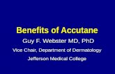 Benefits of Accutane Guy F. Webster MD, PhD