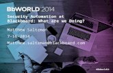 Bb world2014 powerpoint_security-automation-at-blackboard_saltzman_matthew_bb