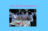 Our Small Business