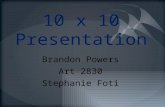 Brandon Powers 10 x 10 presentation