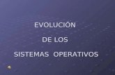 EvolucióN De Los Sistemas  Operativos