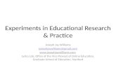 Experiments in Educational Research and Practice
