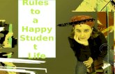 Rules to A Happy Student Life