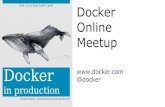 Docker Online Meetup #3: Docker in Production