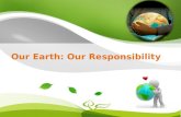 Our  Earth  Our  Responsibility