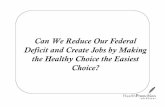 Can We Reduce Our Federal Deficit and Create Jobs by Making the Healthy Choice the Easiest Choice? with Michael P. O’Donnell, PhD, MBA, MPH and Mari Ryan, MBA, MHP, CWWPC