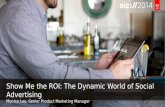 Show Me the ROI: The Dynamic World of Social Advertising