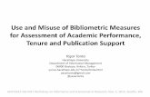 Use and Misuse of Bibliometric Measures for Assessment of Academic Performance, Tenure and Publication Support