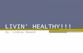 Livin’ healthy!!!