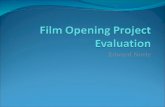 Filmopeningprojectevaluation 090308163657 Phpapp02 090313092646 Phpapp01