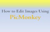 Editing Images: How to Edit Images Using Picmonkey