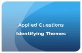 Applied questions identifying themes