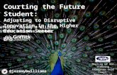 Courting the Future Student: Adjusting to Disruptive Innovation in the Higher Education Sector