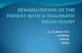 REHABILITATION OF THE PATIENT WITH A TRAUMATIC BRAIN INJURY