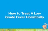 How to Treat A Low Grade Fever Holistically
