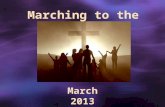 03 23-13 forward march!