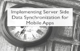Implementing Server Side Data Synchronization for Mobile Apps