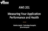 AWS Webinar - Measuring Your Application Performance and Health