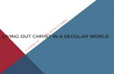 Living Out Christ in a Secular World 2