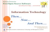 Download Infomation Technology Then... Now... And Then... ppt