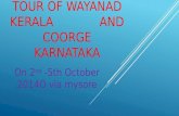 Tour of Wayanad, Kerala and Coorg, Karnataka