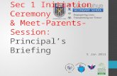 Principal’s Sharing : Sec 1 Initiation Ceremony & Meet-Parents Session 5 Jan 2013
