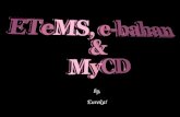 ETeMS e Bahan & MyCD TECHNOLOGY Group Presentation