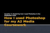 How I Used Photoshop for my A2 Media