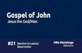 Gospel of John - #21 - Reaction to Lazarus' Resurrection