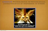 Lesson 5   physiological and psychological charactertistics of responses to stress