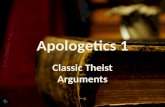 Apologetics 1 Lesson 7 Classic Theist Arguments