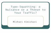 Typo-Squatting: a Nuisance or a Threat to Your Traffic?