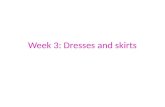 Week 3 dresses and skirts
