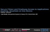Secure Citizen and Employee Access to Applications: Any Time, Any Where on Any Device