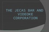 THE JECAS BAR & VIDEOKE CORPORATION