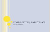 Tools of the early man