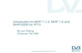 Introduction to MHP 1.1.3, MHP 1.2 and MHP/GEM for IPTV