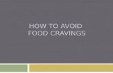 How To Avoid Food Cravings