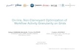 On-line, non-clairvoyant optimization of workflow activity granularity task on grids